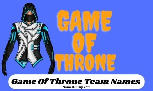 Game Of Throne Team Names