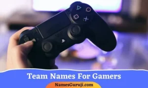 Team Names For Gamers