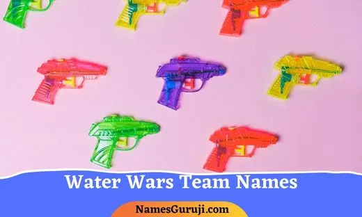 220 Water Wars Team Name Ideas And Cool Suggestions