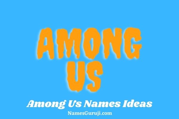 Among Us Names Ideas