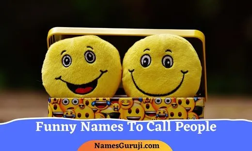 362 Funny Name Ideas To Call People