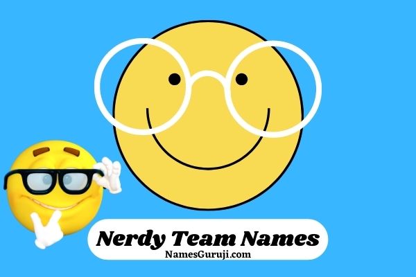 400 Nerdy Team Names And Cool Funny Geek Team Name Ideas