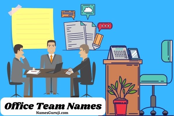 Office Team Names And 550+ Cool Team Names For Work