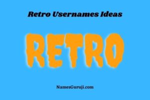 Retro Usernames Ideas