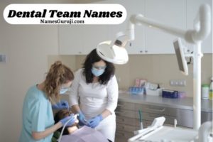 Dental Team Names Ideas