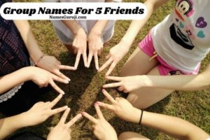 Group Names For 5 Friends