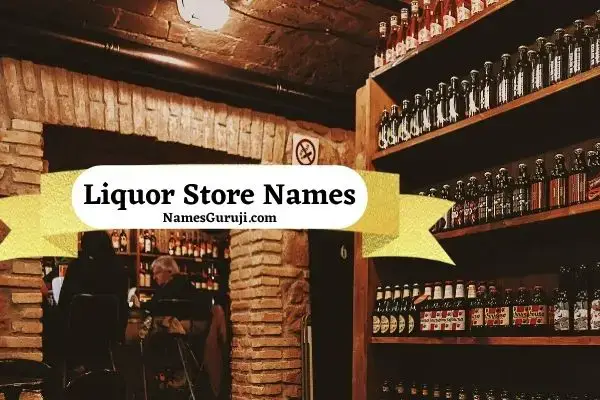 650+ Liquor Store Names Ideas And Cool Business Suggestion