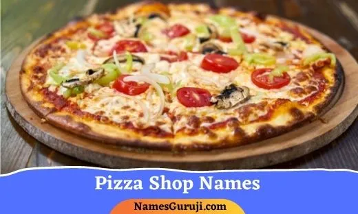 Pizza Shop Names Ideas