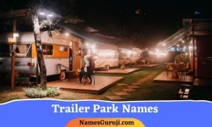 Trailer Park Names