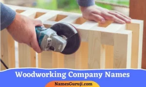 Woodworking Company Names Ideas