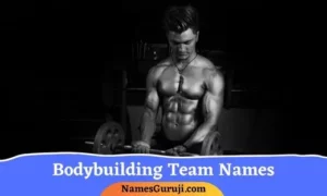 Bodybuilding Team Names