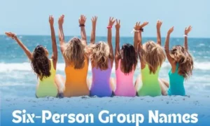 Six-Person Group Names